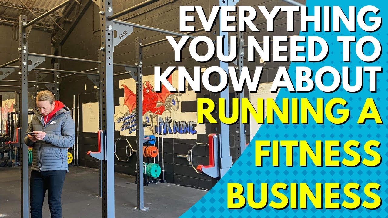 Everything You Need To Know About Running A Fitness Business