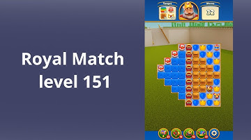 Royal Match Level 151 -  BOOSTERS