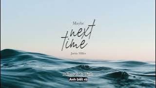 Vietsub | Mayby Next Time - Jamie Miller | Lyrics Video