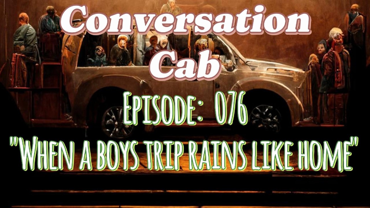 Episode 076:  When a Boys Trip Rains Like Home (Fogged View)