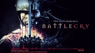 Two Steps from Hell - None Shall Live (Dark Statique Remix)