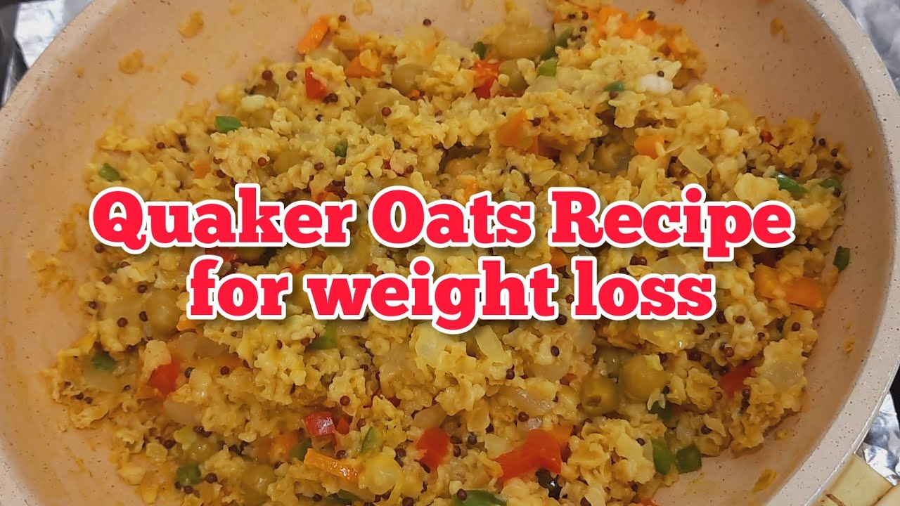 Healthy and Tasty Oats RecipeOats Recipe for weight lossQuaker Oats