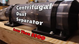 Centrifugal Dust Separator  Dust Collection On A Budget