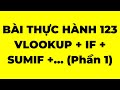 Bài tập thực hành hàm Vlookup, hàm IF, hàm Sumif (Phần 1)