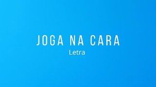 Mc Braz E Mc Gabluca Joga Na Cara Letra