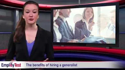 The Benefits of Hiring a Generalist