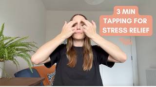 3 MIN TAPPING FOR STRESS RELIEF
