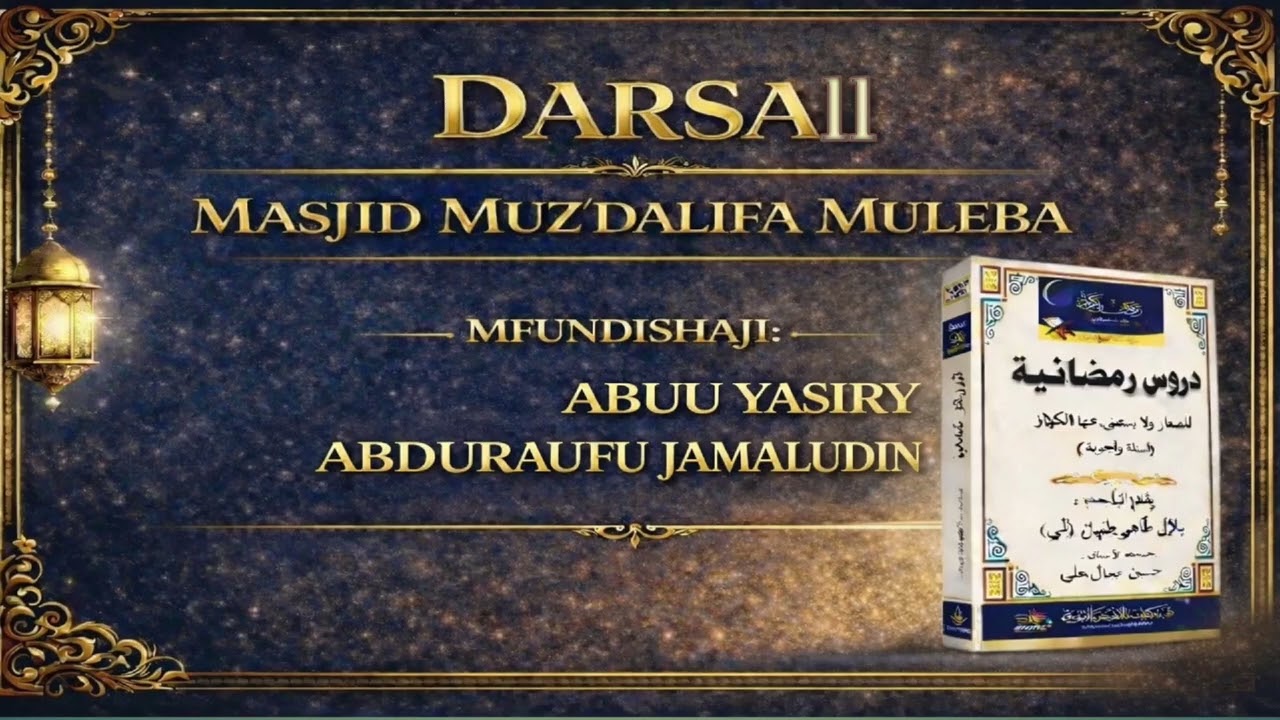 DARSA 11 MASJID MUZ'DALIFA MULEBA AL AKHY ABUU YASIRY ABDURAUFU JAMALUDIN 11/02/2026