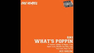 Whats Poppin Remix- Jack Harlow ft. Eminem, J Cole, Logic, Joyner, Royce, MGK, DaBaby, Lil Wayne…