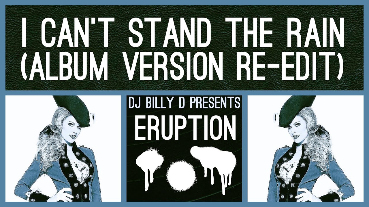 Eruption I Can T Stand The Rain Eruption - I Can’t Stand the Rain ( Album Version Re-Edit) - YouTube