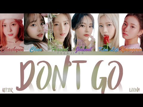 [QUEENDOM 2] Kep1er (케플러) & LOONA (이달의 소녀) - Don't Go (EXO Cover) Lyrics [Color Coded Eng]
