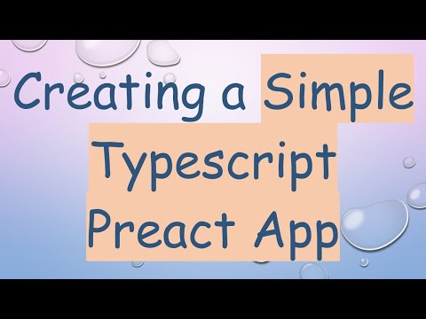 Creating a Simple Typescript Preact App