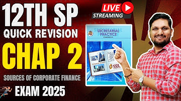 SP:- Chap 02: Sources of Corporate Finance | Quick Revision | 12th Board Exam 2025| Flow Chart Notes