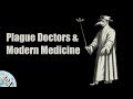 Plague Doctors and Modern Medicine | Everyday Horror