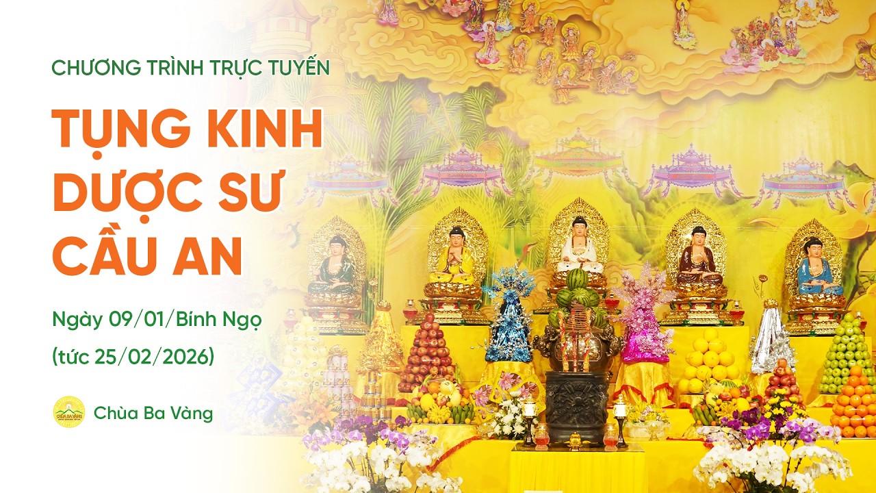 🔴 [TRỰC TIẾP] Ngày 1 - Tụng kinh Dược sư cầu an đầu năm | Ngày 09/01/Bính Ngọ