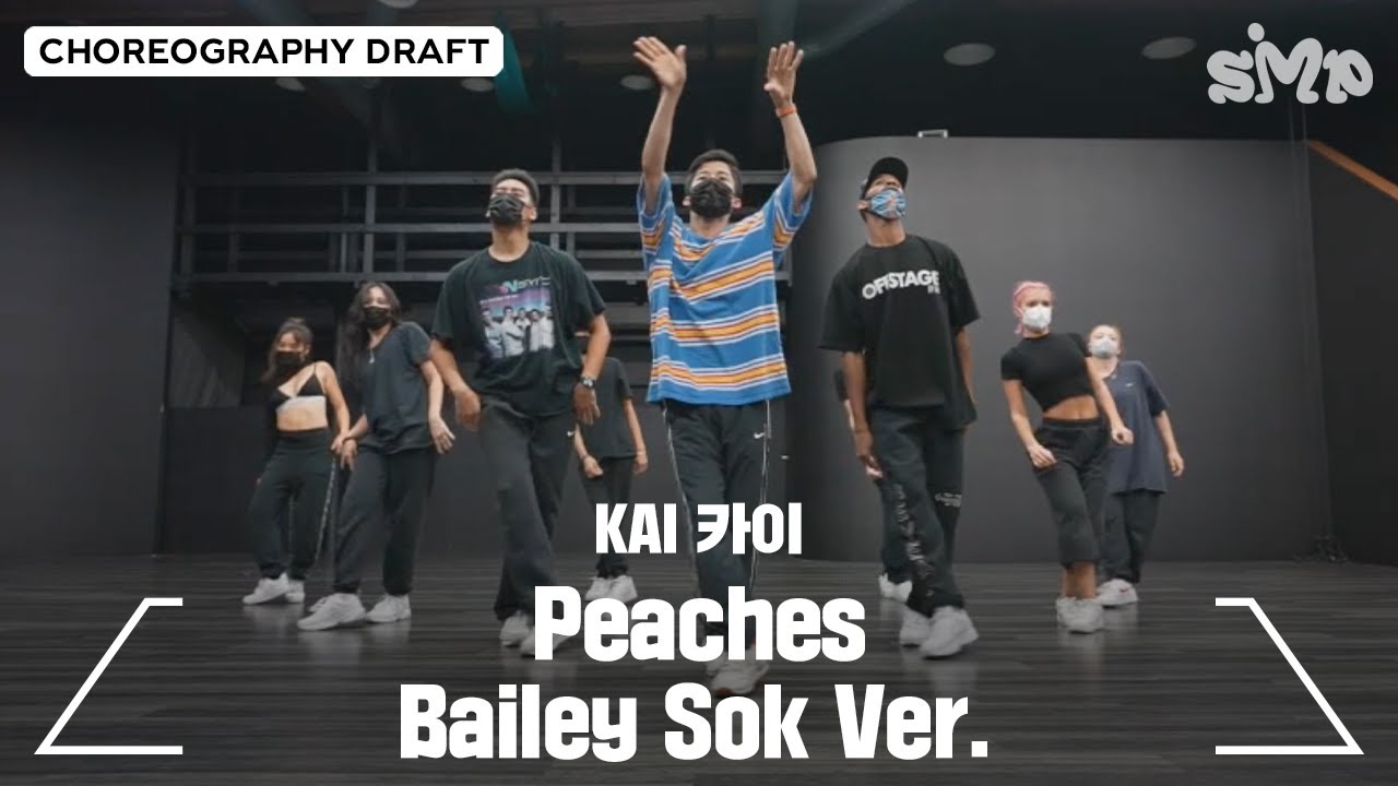 KAI 카이 'Peaches' Choreography Draft (Bailey Sok Ver.) YouTube