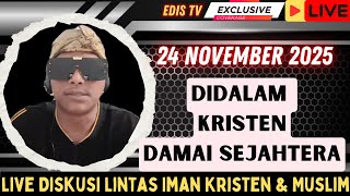 EDIS TV | KENAPA DIDALAM KRISTEN ITU DAMAI ? 24/112025