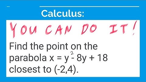 Find the point on the parabola x = y² - 8y + 18 closest to (-2,4).