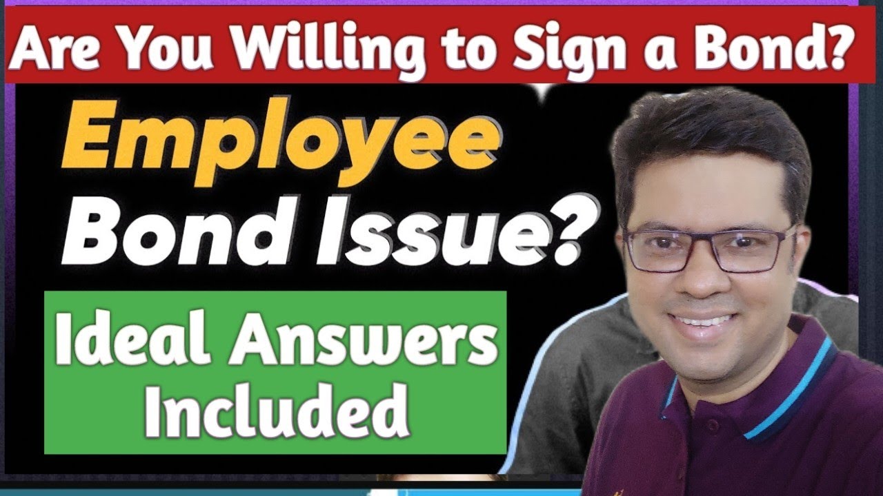 How to Respond to Employment Bond in Job Interview? Bond Sign karna
