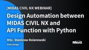 [Webinar] Design Automation between midas Civil NX and API Function with Python