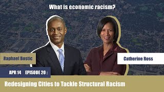 Episode 20: Redesigning Cities to Tackle Structural Racism