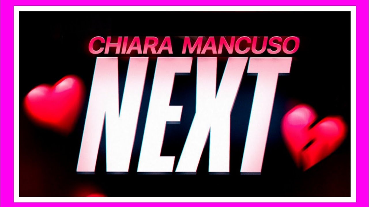 NEXT de CHIARA MANCUSO | #NEXTChiaraMancuso