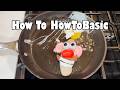 How To Make A HowToBasic Video