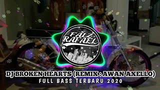 DJ BROKEN HEARTS (AWAN AXELLO) | FUNKYNIGHT 2020 | FULL BASS TERBARU 2020