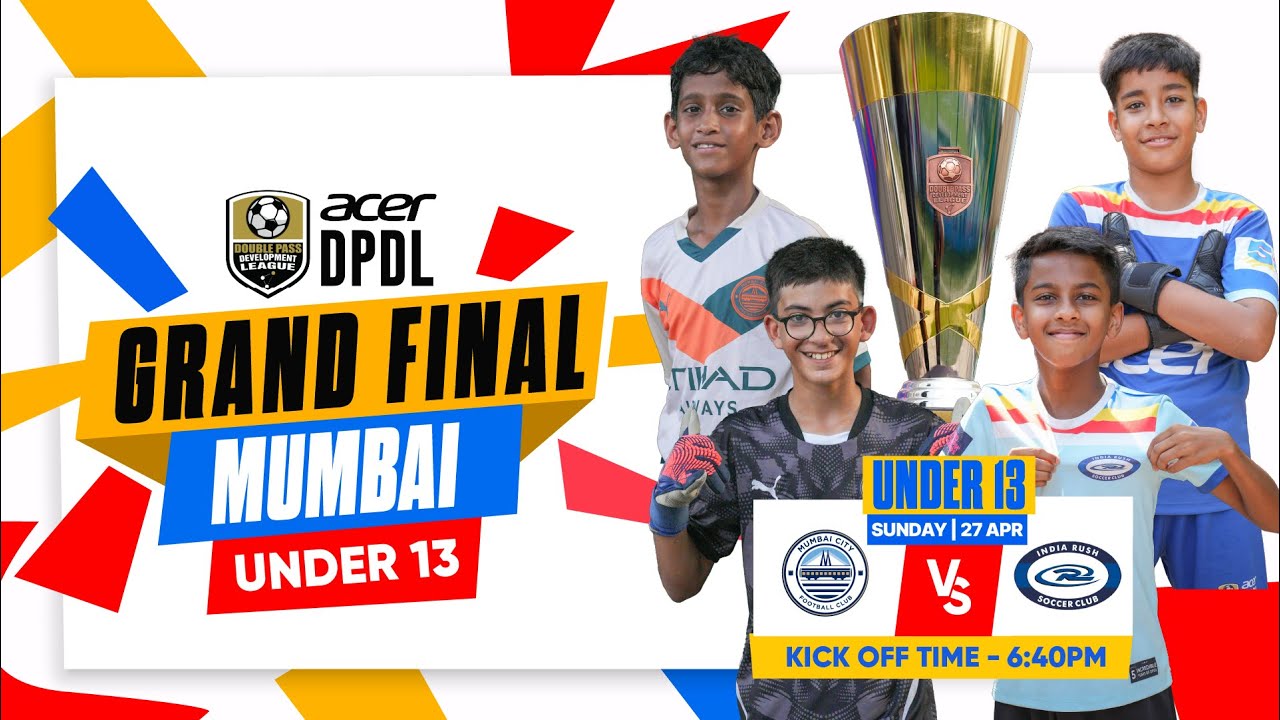 DPDL MUMBAI UNDER 13 GRAND FINAL | Mumbai City FC-A vs India Rush SC | SEASON 2024/25 |