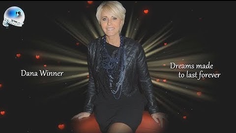 Dana Winner - Dreams made to last forever (sub.Ro.)