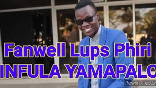 INFULA YAMAPALO - Fanwell Lups Phiri ,*ZAMBIAN GOSPEL MUSIC latest Touching Music