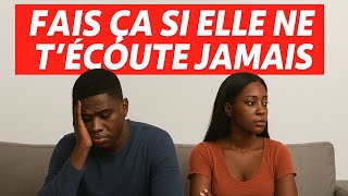 Comment Réagir Si Une Femme Ne Técoute Jamais