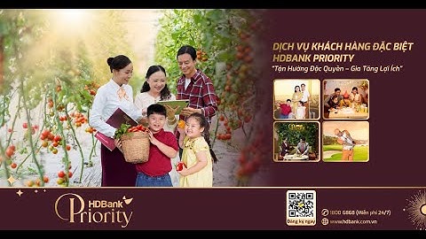 DỊCH VỤ KHÁCH HÀNG ĐẶC BIỆT - HDBANK PRIORITY