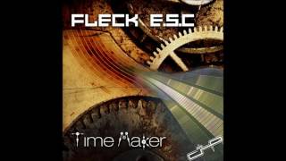 Fleck E.S.C.__Time Maker