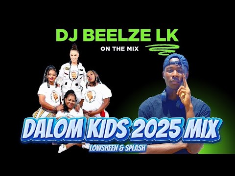 DJ Beelze Lk Dalom Kids 2025 Mix Lowsheen Harrycane Lemeneme New 2025 Hit 