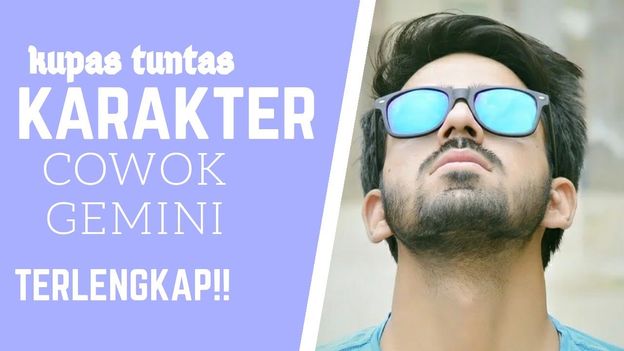 SIFAT KARAKTER ZODIAK COWOK GEMINI, lagi dekat cowok ini wajib nonton!