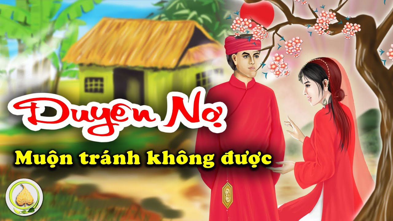 VỢ CHỒNG, Không DUYÊN Không Gặp, Không NỢ Không Đến - Lời Phật Dạy về DUYÊN NỢ trong KIẾP LUÂN HỒI