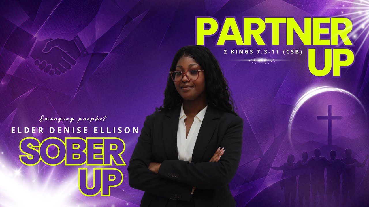 Sober Up, Partner Up- Emerging Prophet Elder Denise Ellison
