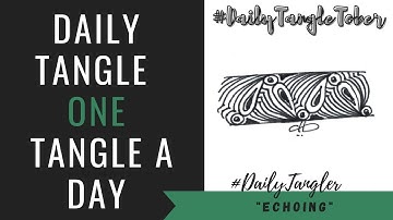 Daily Tangle - Pattern -  Echoing  |How to draw...| #DailyTangler