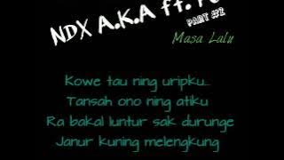 Ndx a.k.a ft. PJR Tewas Tertimbun Masalalu Part #2 Lirik Video