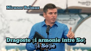 Nicanor balmus - Dragoste și armonie între Soț și Soție | Un Cuvânt de la Duhul Sfânt.