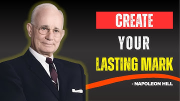How To Build A Legacy That Lasts Forever | Napoleon Hill