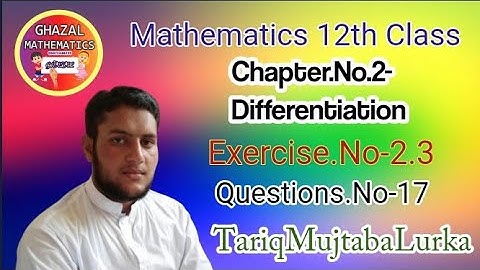 #Math 12th Class Chapter.2-Differentiation Exercise.2.3 Question.No-17#Tariq Mujtaba Lurka