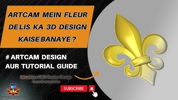 ArtCAM mein Fleur De Lis ka 3D Design kaise banaye ? #ishadhiyacnc