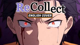 I Remade "ReCollect" In English And It Sounds Better Than You Think | Re:Zero Season 4 OP