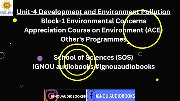 Unit-4 Development and Environment Pollution Block-1 ACE OTHERS SOS #ignou #ignouaudiobooks