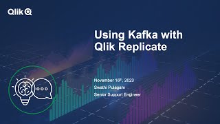 STT - Using Kafka with Qlik Replicate