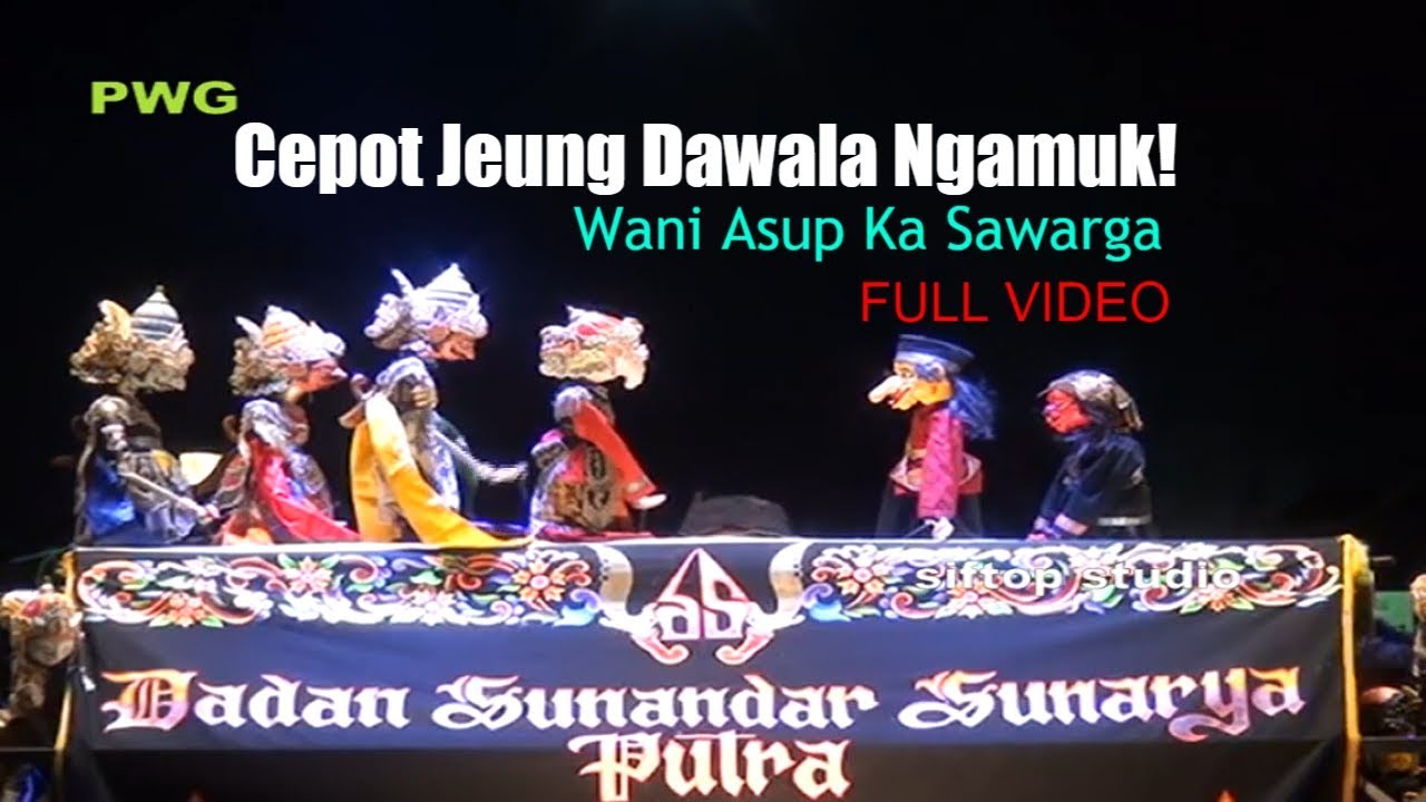 Wayang Golek Ngalawak Dalang Dadan Sunandar Sunarya Putra Giri Harja 3 Youtube