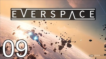 EVERSPACE - Upgrades! - Part 9 Let