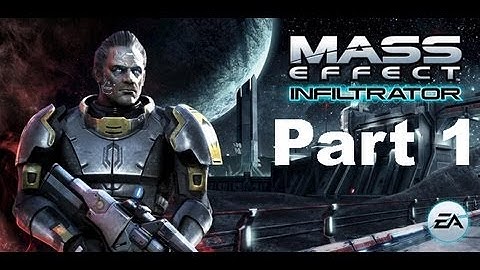 MASS EFFECT INFILTRATOR - TRAINING COMPLETE, Part 1